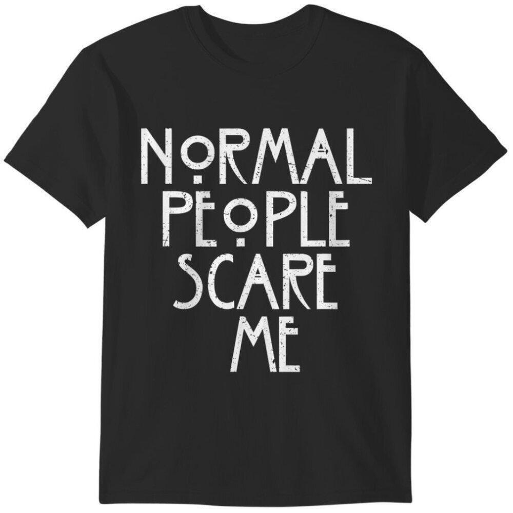 Normal People Scare Me Horror Lover Gothic Halloween Creepy Meme Fan Graphic Tee